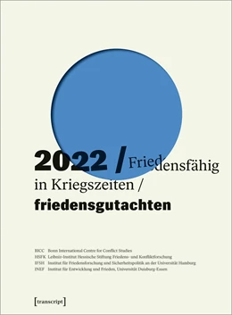 Abbildung von BICC Bonn International Centre for Conflict Studies / PRIF Leibniz-Institut für Friedens- und Konfliktforschung | Friedensgutachten 2022 | 1. Auflage | 2022 | beck-shop.de