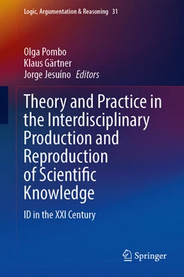 Abbildung von Pombo / Gärtner | Theory and Practice in the Interdisciplinary Production and Reproduction of Scientific Knowledge | 1. Auflage | 2023 | beck-shop.de