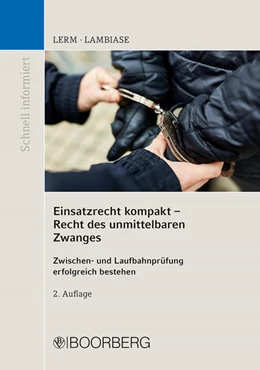 Abbildung von Lerm / Lambiase | Einsatzrecht kompakt - Recht des unmittelbaren Zwanges | 2. Auflage | 2022 | beck-shop.de