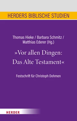 Abbildung von Schmitz / Hieke | Vor allen Dingen: Das Alte Testament | 1. Auflage | 2023 | beck-shop.de