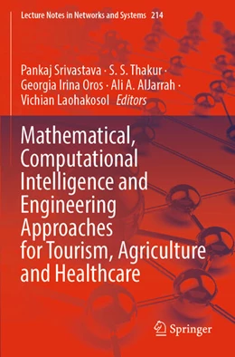 Abbildung von Srivastava / Thakur | Mathematical, Computational Intelligence and Engineering Approaches for Tourism, Agriculture and Healthcare | 1. Auflage | 2022 | beck-shop.de