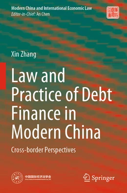 Abbildung von Zhang | Law and Practice of Debt Finance in Modern China | 1. Auflage | 2022 | beck-shop.de