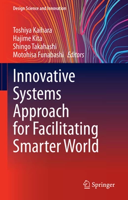 Abbildung von Kaihara / Funabashi | Innovative Systems Approach for Facilitating Smarter World | 1. Auflage | 2023 | beck-shop.de