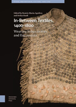 Abbildung von Marín-Aguilera / Hanß | In-Between Textiles, 1400-1800 | 1. Auflage | 2023 | 44 | beck-shop.de