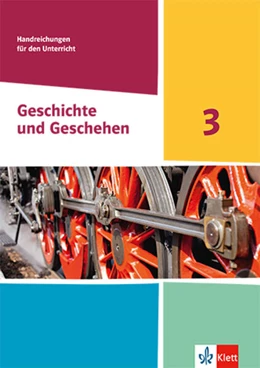 Abbildung von Geschichte und Geschehen 3. Ausgabe Hessen, Saarland Gymnasium. Handreichungen für den Unterricht | 1. Auflage | 2023 | beck-shop.de