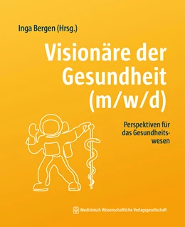 Abbildung von Bergen | Visionäre der Gesundheit (m/w/d) | 1. Auflage | 2022 | beck-shop.de