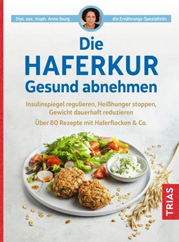 Abbildung von Iburg | Die Haferkur. Gesund abnehmen | 1. Auflage | 2023 | beck-shop.de