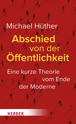 Abbildung von Hüther | Abschied von der Öffentlichkeit | 1. Auflage | 2023 | beck-shop.de