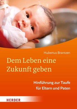 Abbildung von Brantzen | Dem Leben eine Zukunft geben | 1. Auflage | 2023 | beck-shop.de