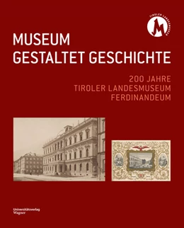 Abbildung von Tiroler Landesmuseen-Betriebsges. | MUSEUM GESTALTET GESCHICHTE | 1. Auflage | 2022 | 15 | beck-shop.de