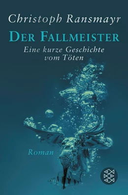 Abbildung von Ransmayr | Der Fallmeister | 1. Auflage | 2023 | beck-shop.de