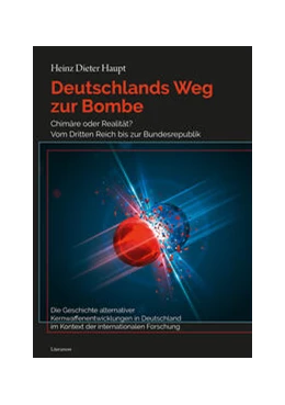 Abbildung von Haupt | Deutschlands Weg zur Bombe | 1. Auflage | 2022 | beck-shop.de