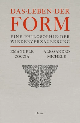 Abbildung von Coccia / Michele | Das Leben der Form | 1. Auflage | 2025 | beck-shop.de