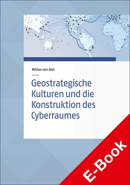 Abbildung von Alst | Geostrategische Kulturen und die Konstruktion des Cyberraumes | 1. Auflage | 2022 | beck-shop.de