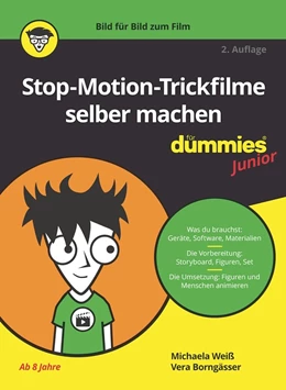 Abbildung von Weiß / Borngässer | Stop-Motion-Trickfilme selber machen für Dummies Junior | 2. Auflage | 2023 | beck-shop.de