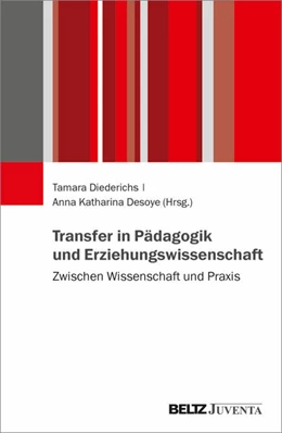 Abbildung von Diederichs / Desoye | Transfer in Pädagogik und Erziehungswissenschaft | 1. Auflage | 2023 | beck-shop.de