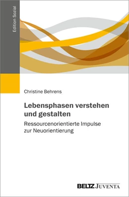 Abbildung von Behrens | Lebensphasen verstehen und gestalten | 1. Auflage | 2023 | beck-shop.de