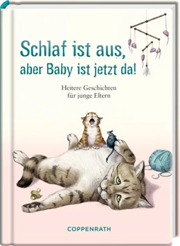 Abbildung von Schlaf ist aus, aber Baby ist jetzt da | 1. Auflage | 2023 | beck-shop.de