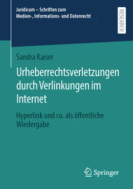 Abbildung von Kaiser | Urheberrechtsverletzungen durch Verlinkungen im Internet | 1. Auflage | 2022 | beck-shop.de