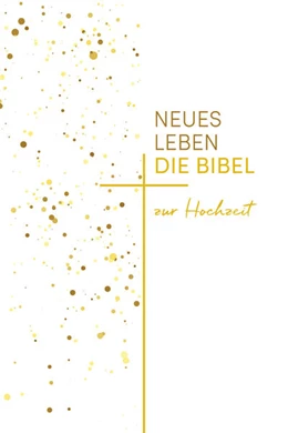 Abbildung von Wendel | Neues Leben. Die Hochzeitsbibel | 3. Auflage | 2023 | beck-shop.de