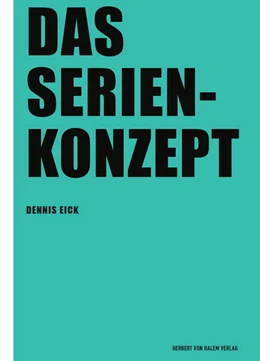 Abbildung von Eick | Das Serienkonzept | 1. Auflage | 2023 | beck-shop.de
