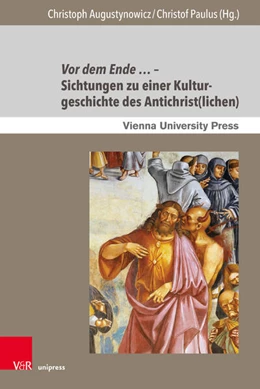 Abbildung von Augustynowicz / Paulus | Vor dem Ende … – Sichtungen zu einer Kulturgeschichte des Antichrist(lichen) | 1. Auflage | 2023 | beck-shop.de