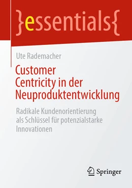 Abbildung von Rademacher | Customer Centricity in der Neuproduktentwicklung | 1. Auflage | 2023 | beck-shop.de