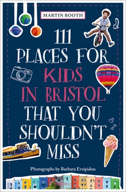 Abbildung von Booth | 111 Places for Kids in Bristol That You Shouldn't Miss | 1. Auflage | 2023 | beck-shop.de