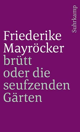 Abbildung von Mayröcker | brütt oder Die seufzenden Gärten | 1. Auflage | 2022 | beck-shop.de