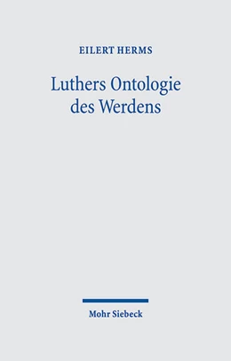 Abbildung von Herms | Luthers Ontologie des Werdens | 1. Auflage | 2023 | beck-shop.de