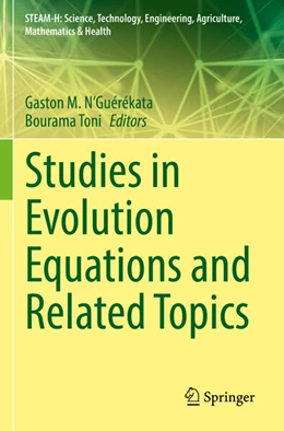Abbildung von Toni / N'Guérékata | Studies in Evolution Equations and Related Topics | 1. Auflage | 2022 | beck-shop.de