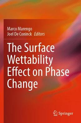 Abbildung von De Coninck / Marengo | The Surface Wettability Effect on Phase Change | 1. Auflage | 2022 | beck-shop.de