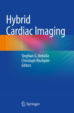 Abbildung von Nekolla / Rischpler | Hybrid Cardiac Imaging | 1. Auflage | 2022 | beck-shop.de