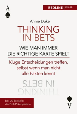 Abbildung von Duke | Thinking in bets – wie man immer die richtige Karte spielt | 1. Auflage | 2023 | beck-shop.de