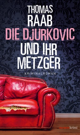 Abbildung von Raab | Die Djurkovic und ihr Metzger | 1. Auflage | 2023 | beck-shop.de