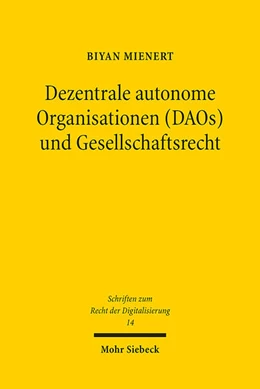 Abbildung von Mienert | Dezentrale autonome Organisationen (DAOs) und Gesellschaftsrecht | 1. Auflage | 2022 | 14 | beck-shop.de