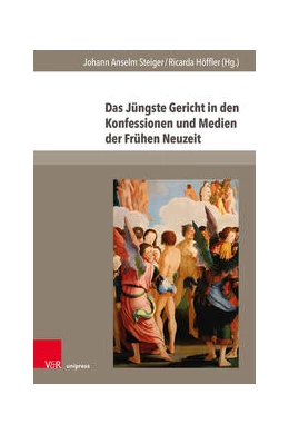 Abbildung von Steiger / Höffler | Das Jüngste Gericht in den Konfessionen und Medien der Frühen Neuzeit | 1. Auflage | 2023 | beck-shop.de