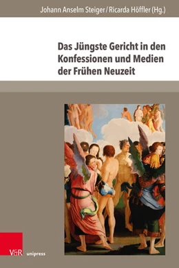 Abbildung von Steiger / Höffler | Das Jüngste Gericht in den Konfessionen und Medien der Frühen Neuzeit | 1. Auflage | 2023 | beck-shop.de