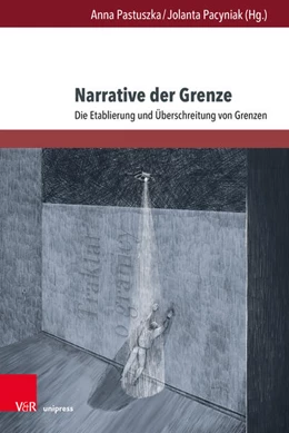 Abbildung von Pastuszka / Pacyniak | Narrative der Grenze | 1. Auflage | 2023 | beck-shop.de