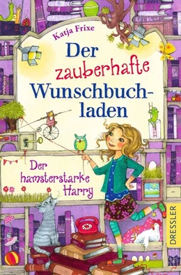 Abbildung von Frixe | Der zauberhafte Wunschbuchladen 2. Der hamsterstarke Harry | 1. Auflage | 2023 | beck-shop.de