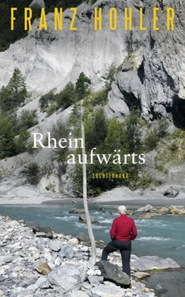 Abbildung von Hohler | Rheinaufwärts | 1. Auflage | 2023 | beck-shop.de