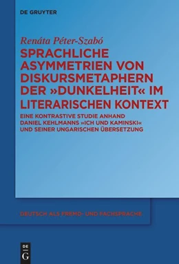 Abbildung von Péter-Szabó | Sprachliche Asymmetrien von Diskursmetaphern der Dunkelheit im literarischen Kontext | 1. Auflage | 2023 | beck-shop.de