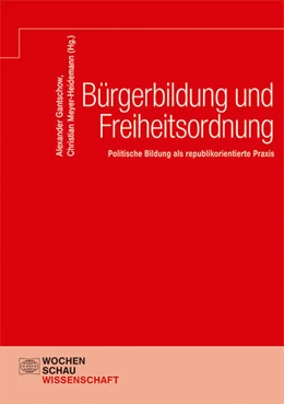 Abbildung von Gantschow / Meyer-Heidemann | Bürgerbildung und Freiheitsordnung | 1. Auflage | 2022 | beck-shop.de