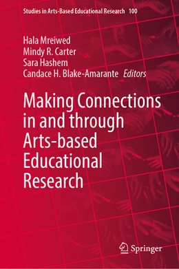 Abbildung von Mreiwed / Carter | Making Connections in and Through Arts-Based Educational Research | 1. Auflage | 2023 | beck-shop.de