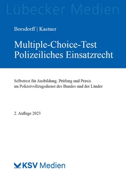 Abbildung von Borsdorff / Kastner | Multiple-Choice-Test Polizeiliches Einsatzrecht | 2. Auflage | 2023 | beck-shop.de