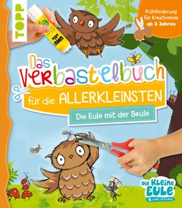 Abbildung von Jacobs | Verbastelbuch für die Allerkleinsten - Die Eule mit der Beule | 1. Auflage | 2023 | beck-shop.de