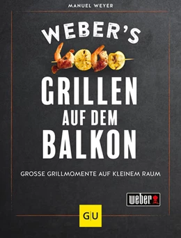 Abbildung von Weyer | Weber's Grillen auf dem Balkon | 1. Auflage | 2023 | beck-shop.de