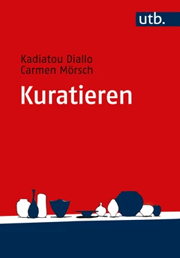 Abbildung von Diallo / Mörsch | Kuratieren | 1. Auflage | 2024 | beck-shop.de