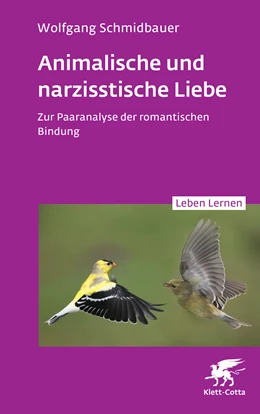 Abbildung von Schmidbauer | Animalische und narzisstische Liebe | 1. Auflage | 2023 | beck-shop.de