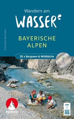Abbildung von Baumann | Wandern am Wasser Bayerischen Alpen | 3. Auflage | 2024 | beck-shop.de